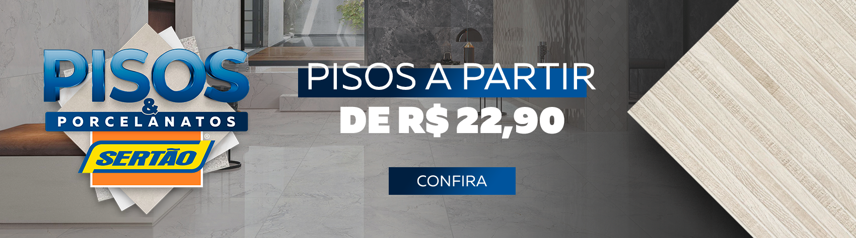 Pisos e Porcelanatos é na Sertão