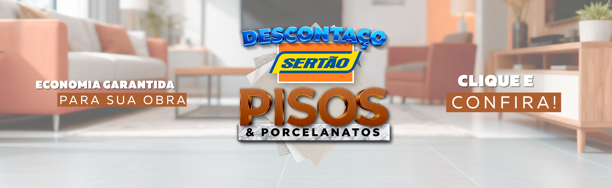 Descontaço de pisos e porcelanatos é aqui na Sertão